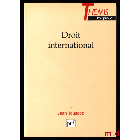 DROIT INTERNATIONAL, coll. Thémis / Droit public