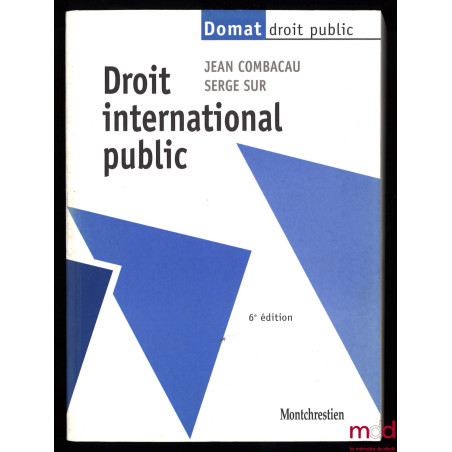 DROIT INTERNATIONAL PUBLIC, coll. Domat Droit Public