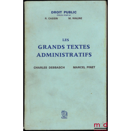 LES GRANDS TEXTES ADMINISTRATIFS, coll. Droit public