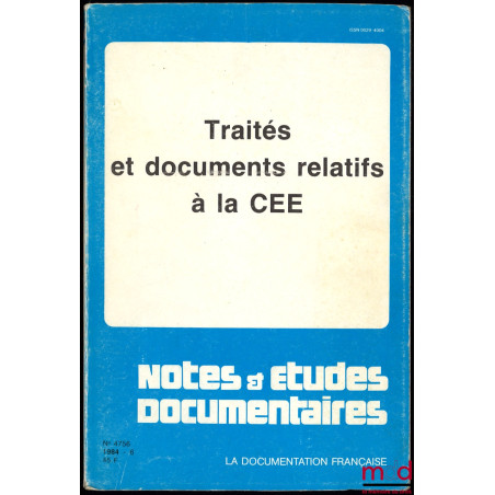TRAITÉS ET DOCUMENTS RELATIFS À LA C E E, coll. Notes et études documentaires