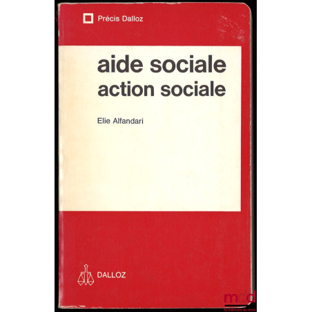 AIDE SOCIALE - ACTION SOCIALE, Précis Dalloz