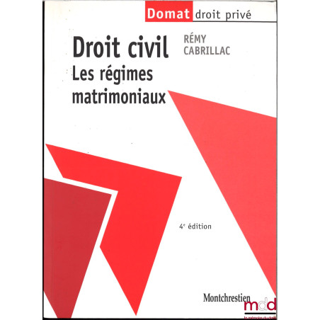 DROIT CIVIL, Les régimes matrimoniaux, 4e édition