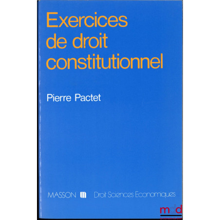 EXERCICES DE DROIT CONSTITUTIONNEL