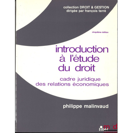 INTRODUCTION À L'ÉTUDE DU DROIT, cadre juridique des relations économiques