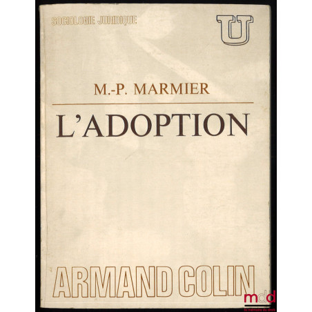 L’ADOPTION, coll. U / sociologie juridique