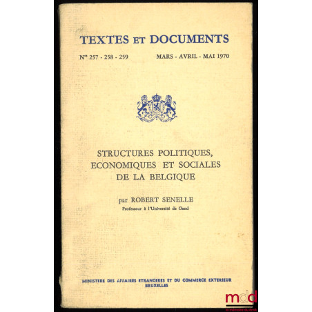 STRUCTURES POLITIQUES, ÉCONOMIQUES ET SOCIALES DE LA BELGIQUE, coll. Textes et documents n° 257-258-259, 1970