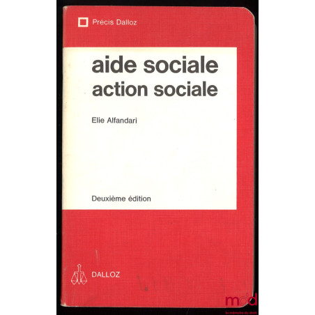 AIDE SOCIALE - ACTION SOCIALE, 2e éd., Précis Dalloz