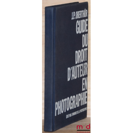 GUIDE DU DROIT D’AUTEUR EN PHOTOGRAPHIE ;FISCALITÉ DES DROITS D’AUTEUR (mise à jour du Guide…)