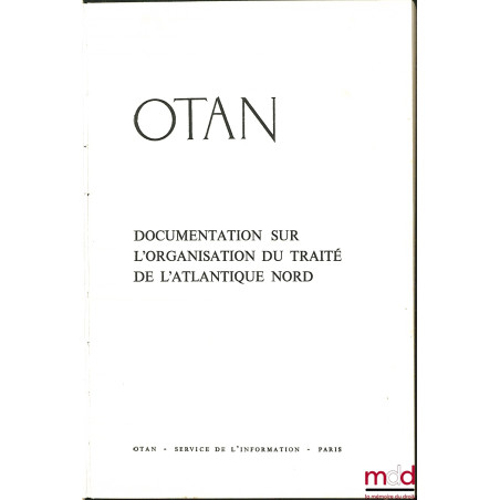 OTAN : DOCUMENTATION SUR L’ORGANISATION DU TRAITÉ DE L’ATLANTIQUE NORD