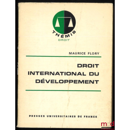 DROIT INTERNATIONAL DU DÉVELOPPEMENT, coll. Thémis Droit, 1re éd.