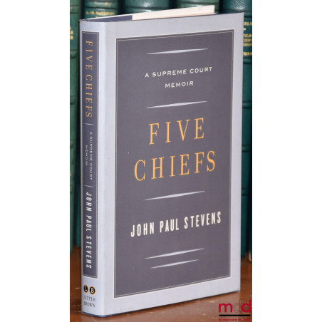 FIVE CHIEFS, A supreme court memoir
