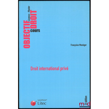 DROIT INTERNATIONAL PRIVÉ, 5e éd., coll. Objectif Droit - Cours