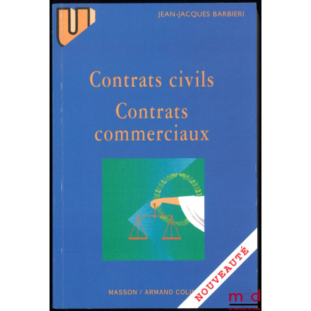 CONTRATS CIVILS, CONTRATS COMMERCIAUX, série “Droit”