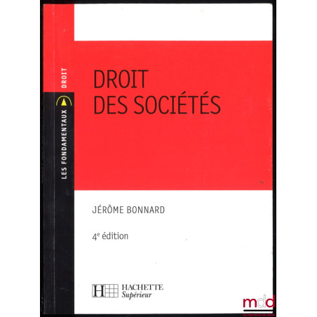 DROIT DES SOCIÉTÉS, 4e éd., coll. Les fondamentaux-Droit