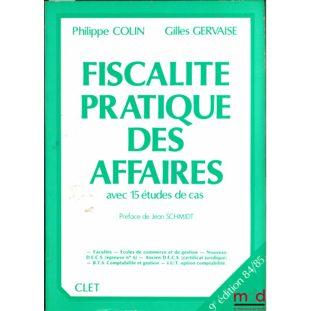 FISCALITÉ PRATIQUE DES AFFAIRES AVEC 15 ÉTUDES DE CAS, 9ème éd. 1984-1985