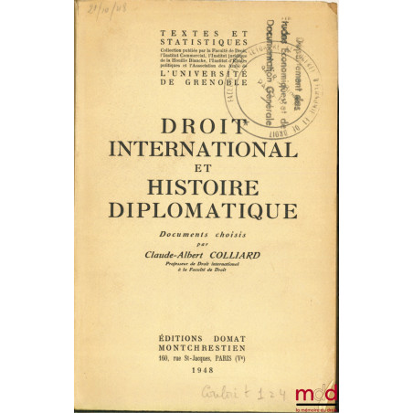 DROIT INTERNATIONAL ET HISTOIRE DIPLOMATIQUE, documents choisis par Cl.-A. Colliard