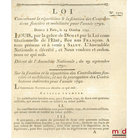 Loi CONCERNANT LA RÉPARTITION & LA FIXATION DES CONTRIBUTIONS FONCIÈRE ET MOBILIAIRE POUR L’ANNÉE 1792. Signé Louis M. L. F. ...