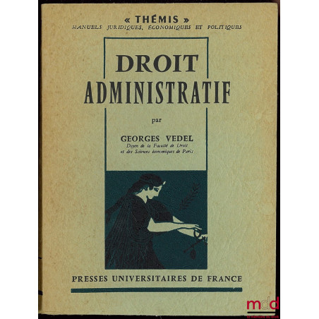 DROIT ADMINISTRATIF, 3e éd. refondue, coll. Thémis