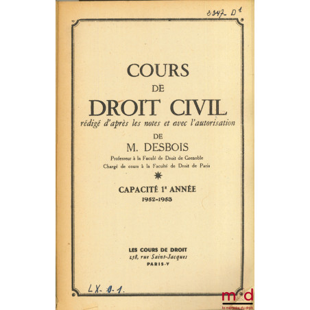 COURS DE DROIT CIVIL, Capacité 1ère année, 1952-1953