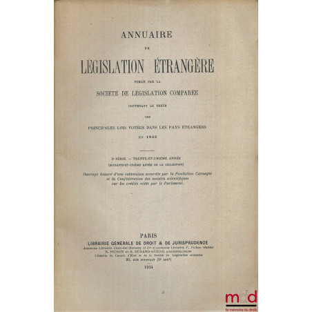 ANNUAIRE DE LÉGISLATION ÉTRANGÈRE publiée par la SOCIÉTÉ DE LÉGISLATION COMPARÉE, contenant le texte des PRINCIPALES LOIS VOT...