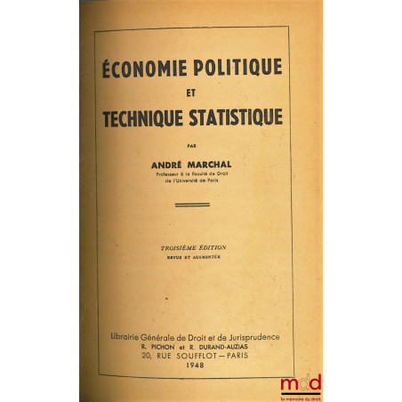 ÉCONOMIE POLITIQUE ET TECHNIQUE STATISTIQUE, 3ème éd. revue et augmentée