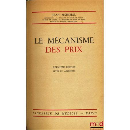 LE MÉCANISME DES PRIX, 2ème éd. revue et augmentée