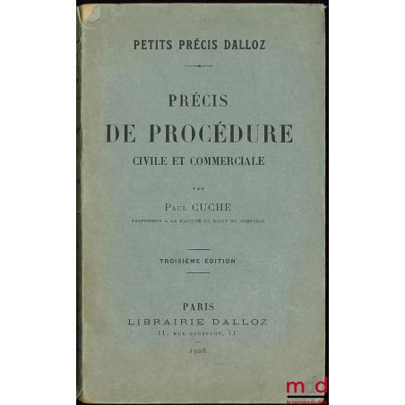 PRÉCIS DE PROCÉDURE CIVILE ET COMMERCIALE, 3e éd., coll. Petits précis Dalloz