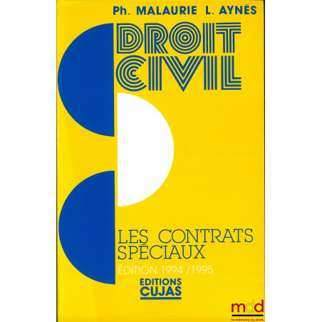 COURS DE DROIT CIVIL, t. VIII : LES CONTRATS SPÉCIAUX CIVILS ET COMMERCIAUX, 8ème éd. mise à jour au 10 juillet 1994
