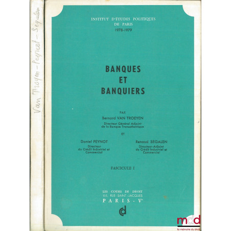 BANQUES ET BANQUIERS, Cours à l’Institut d’études politiques de Paris 1978-1979, fasc. I et II