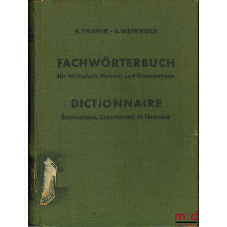 DICTIONNAIRE ÉCONOMIQUE, COMMERCIAL ET FINANCIER ALLEMAND - FRANÇAIS / FRANÇAIS - ALLEMAND