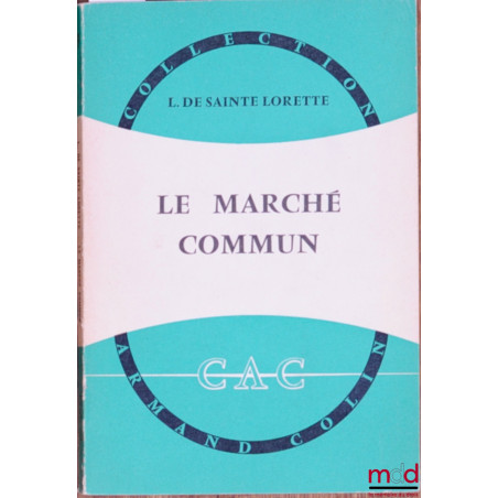 LE MARCHÉ COMMUN, coll. Armand Colin