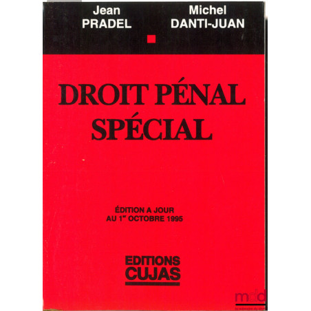 DROIT PÉNAL, t. III : DROIT PÉNAL SPÉCIAL, éd. à jour au 1er octobre 1995