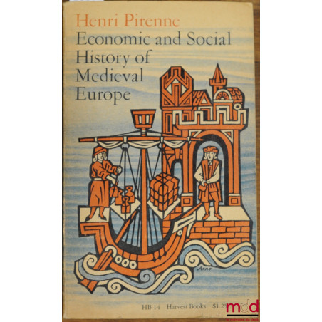 ECONOMIC AND SOCIAL HISTORY OF MEDIEVAL EUROPE, traduit du français par I. E. Clegg
