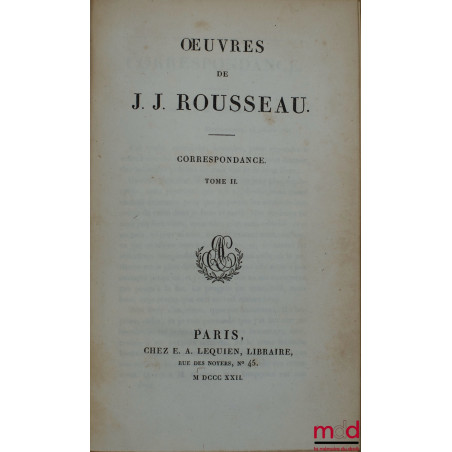 ŒUVRES DE J.-J. ROUSSEAU, t. XVIII : CORRESPONDANCE, t. II