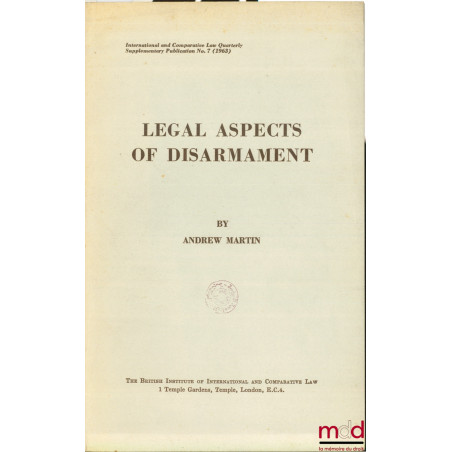 LEGAL ASPECTS OF DISARMAMENT, International and comparative law, publ. n° 7 (1963)