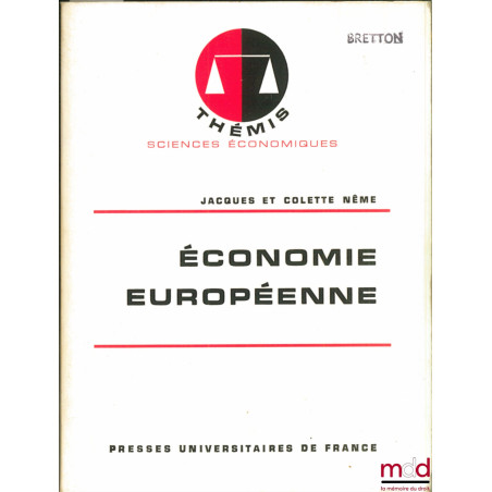 ÉCONOMIE EUROPÉENNE, coll. Thémis Sciences économiques
