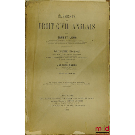 ÉLÉMENTS DE DROIT CIVIL ANGLAIS, 2e éd. par Jacques DUMAS, t. 2 [seul]