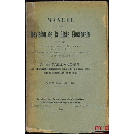 MANUEL DE LA RÉVISION DE LA LISTE ÉLECTORALE à l’usage des Préfets, (…), 4e éd.