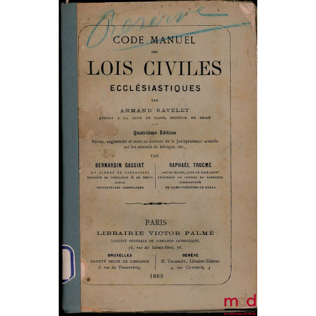 CODE MANUEL DES LOIS CIVILES ECCLÉSIASTIQUES, 4ème éd. revue, augmentée et mise au courant de la jurisprudence actuelle sur l...