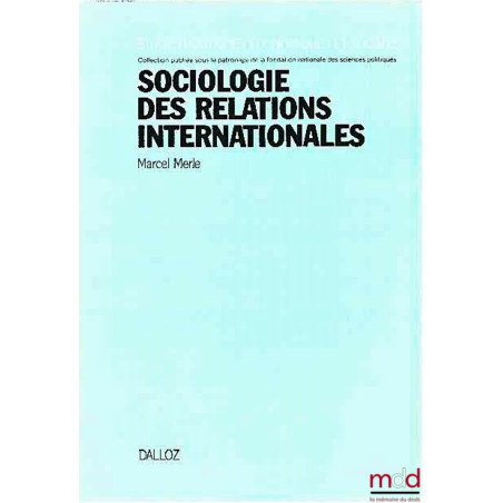 SOCIOLOGIE DES RELATIONS INTERNATIONALES, coll. Études politiques, économiques et sociales