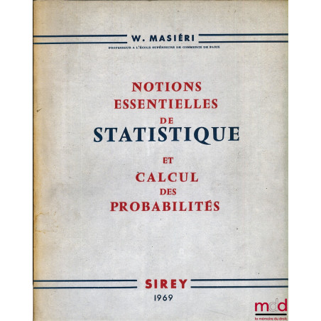 NOTIONS ESSENTIELLES DE STATISTIQUE ET CALCUL DES PROBABILITÉS, 2e éd.