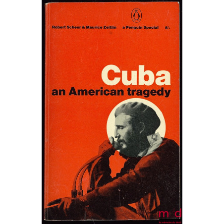 CUBA. AN AMERICAN TRAGEDY, Penguin Special, Revised Edition