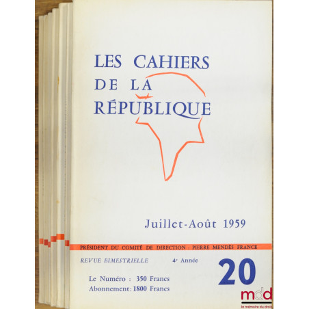 LES CAHIERS DE LA RÉPUBLIQUE, Revue bimestrielle / mensuelle de Politique, Président du Comité de direction : Pierre Mendès-F...