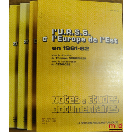 Une série de 5 fasc. de Notes & études documentaires : L’U.R.S.S. ET L’EUROPE DE L’EST, de 1981 - 1986, sous la direction de ...