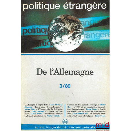 DE L’ALLEMAGNE, Politique étrangère, revue trimestrielle publiée par l’Institut français des relations internationales (IFRI)...