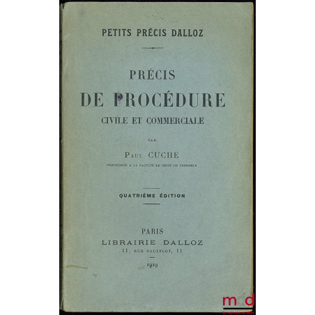 PRÉCIS DE PROCÉDURE CIVILE ET COMMERCIALE, 4e éd., coll. Précis Dalloz