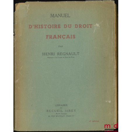 MANUEL D’HISTOIRE DU DROIT FRANÇAIS, 4ème éd.