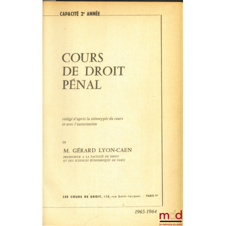 COURS DE DROIT PÉNAL, Capacité 2e année, 1963-1964