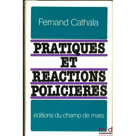 PRATIQUES ET RÉACTIONS POLICIÈRES