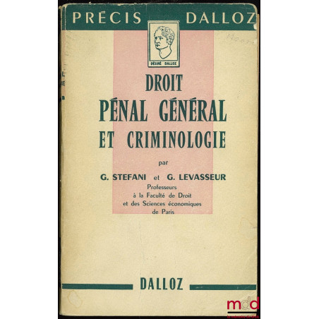 DROIT PÉNAL GÉNÉRAL ET CRIMINOLOGIE, avec Addendum de mise à jour au 1er août 1958, coll. Précis Dalloz